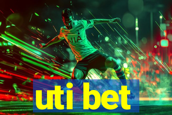 uti bet